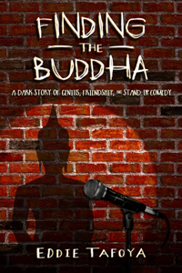 Finding the Buddha by Eddie Tafoya