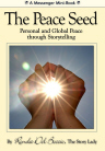 The Peace Seed: Personal and GLobal Transformation Through Storytelling